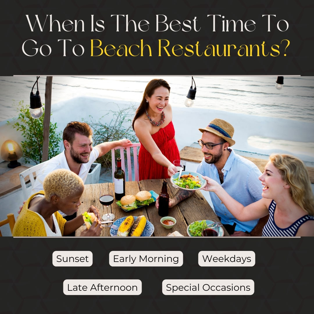 Coastes - When Is The Best Time To Go To Beach Restaurants?
