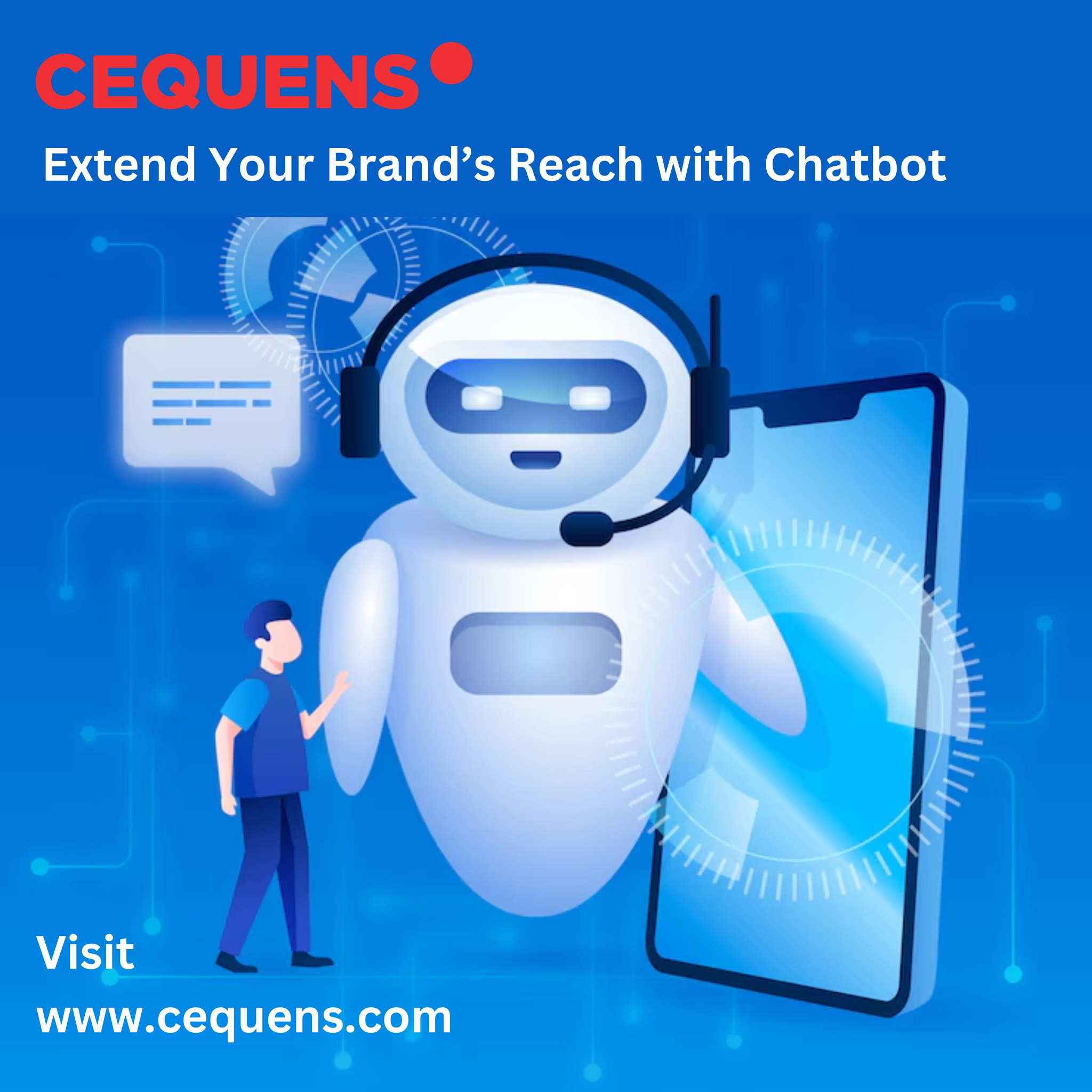 Extend Your Brand's Reach With Cequens Chatbot