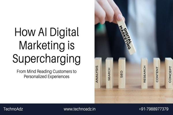 How AI in Digital Marketing is Supercharging: From Mind-Reading Customers to Personalized Experience