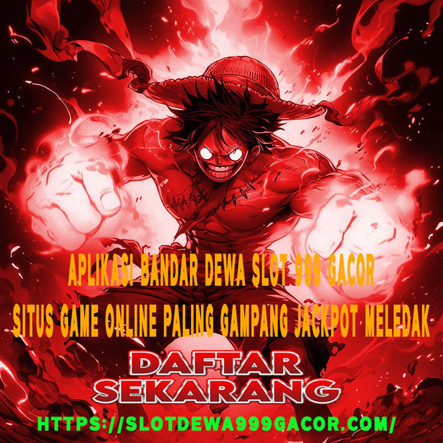 Situs Slot Dewa999 Gacor Link Altertnatif Online Paling Gampang Jackpot Meledak
