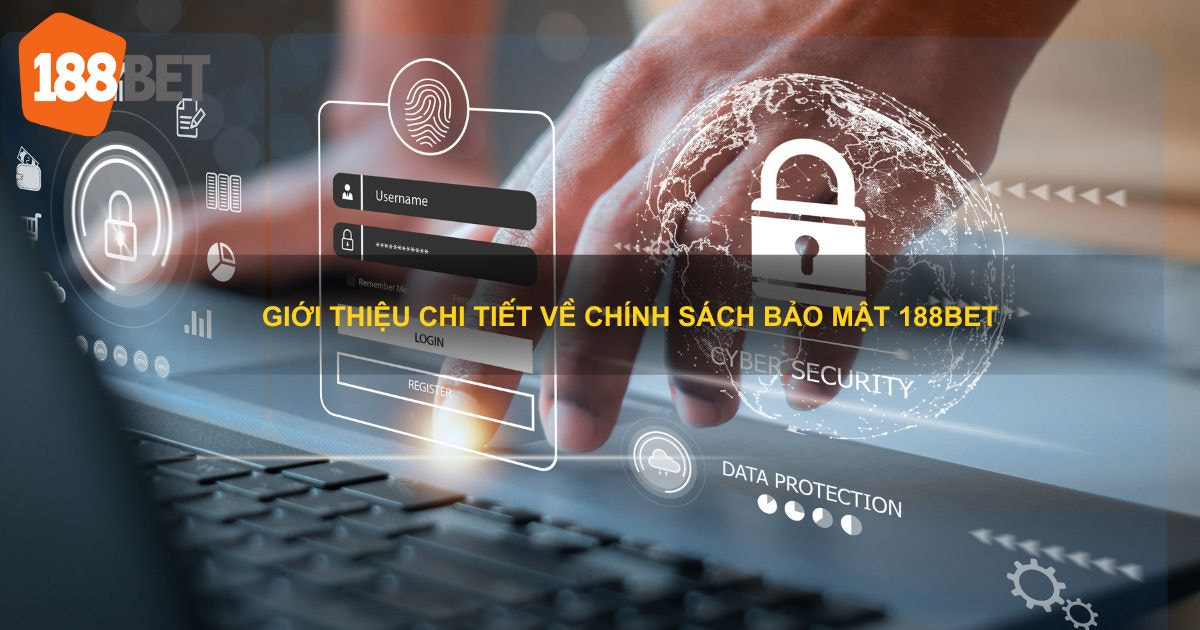 Chính Sách Bảo Mật 188BET – Hệ Thống Bảo Mật An Toàn