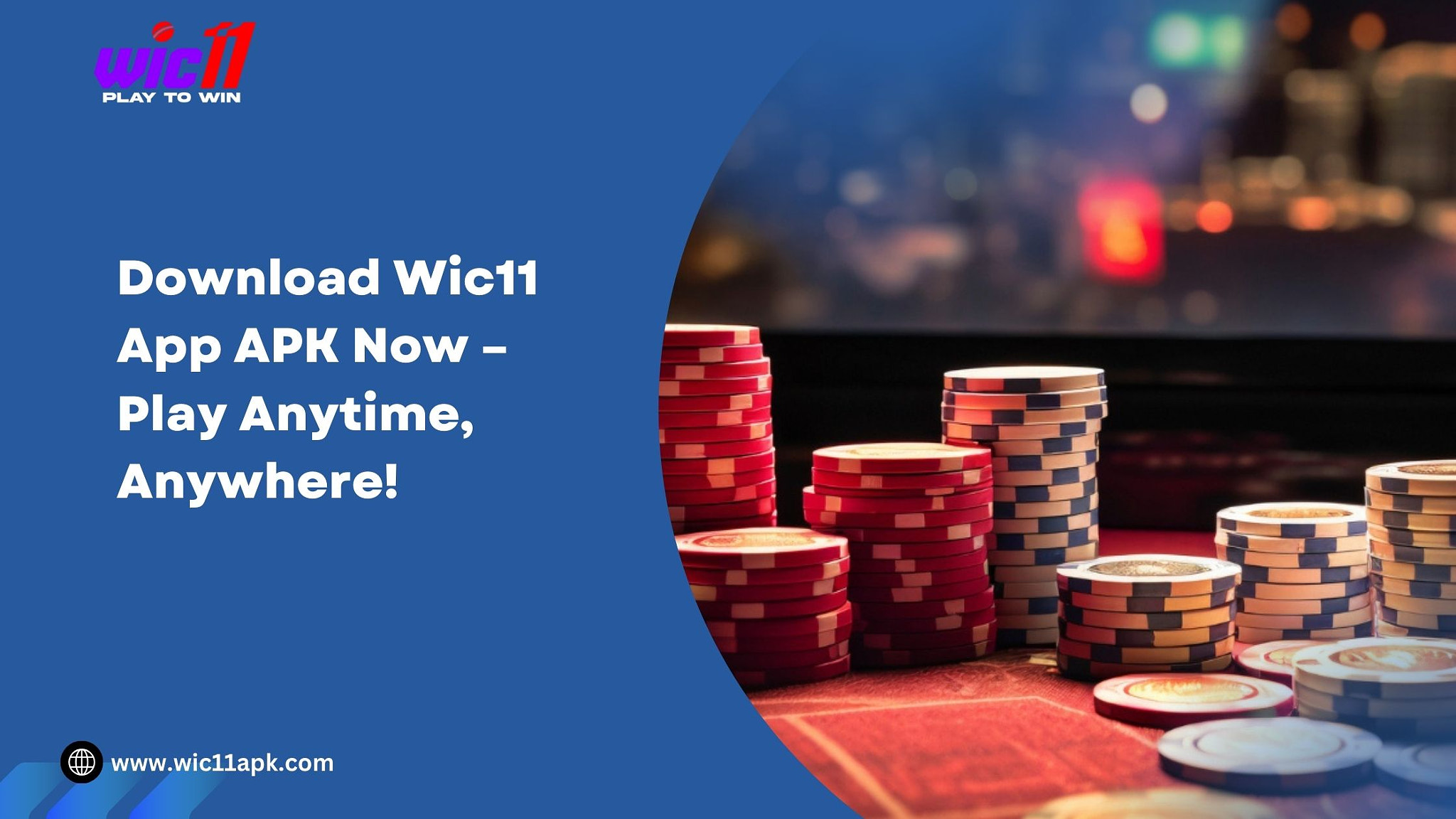 Download Wic11 App APK Now – Play Anytime, Anywhere!