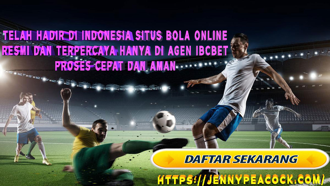 Situs Taruhan Parlay Bola Online Link Alternatif IBCBET 2024 Resmi & Terpopuler