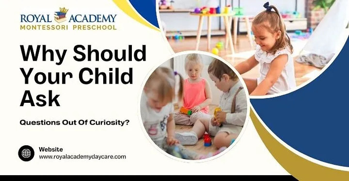 Why Should Your Child Ask Questions Out Of Curiosity?