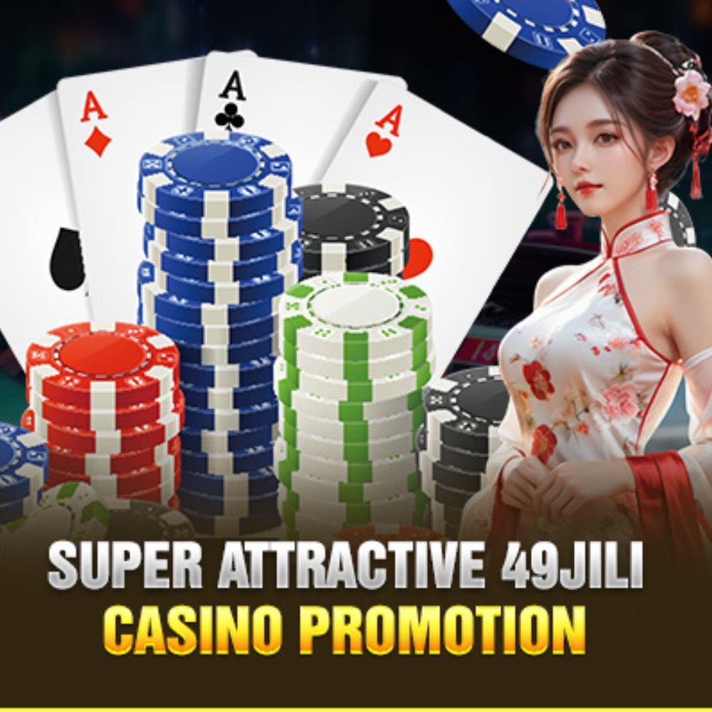 Outstanding Advantages Only Available at 49Jili Casino