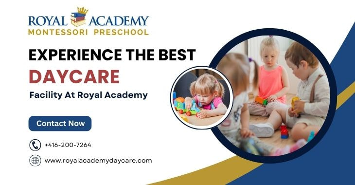 Experience The Best Daycare Facility At Royal Academy