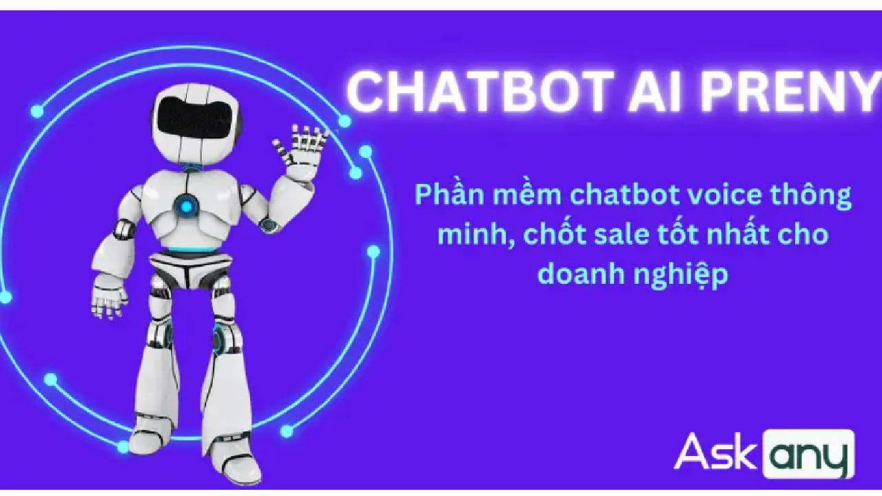 Chatbot AI Preny là gì? Chi tiết con AI chatbot thông nhất hiện nay
