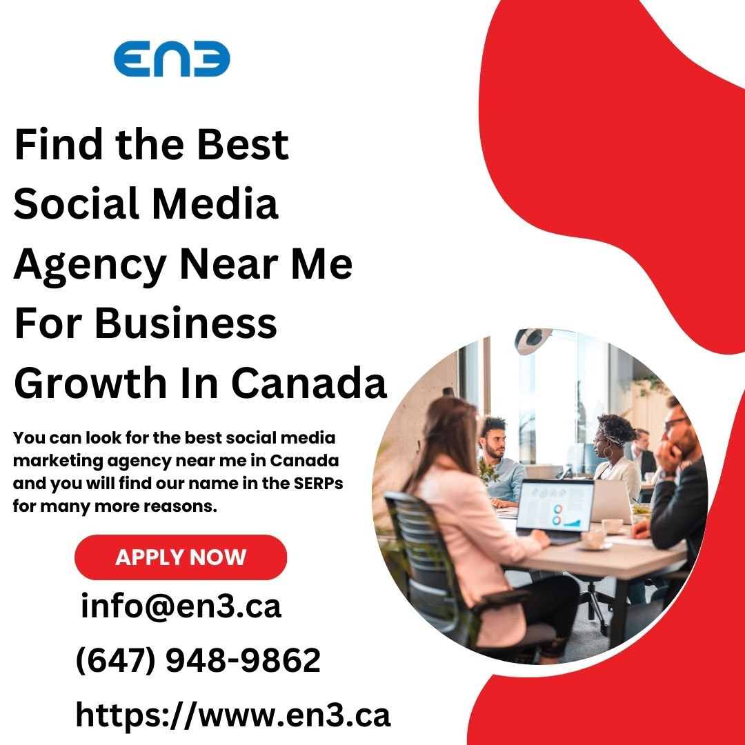 Find the Best Social Media Agency Near Me For Business Growth In Canada