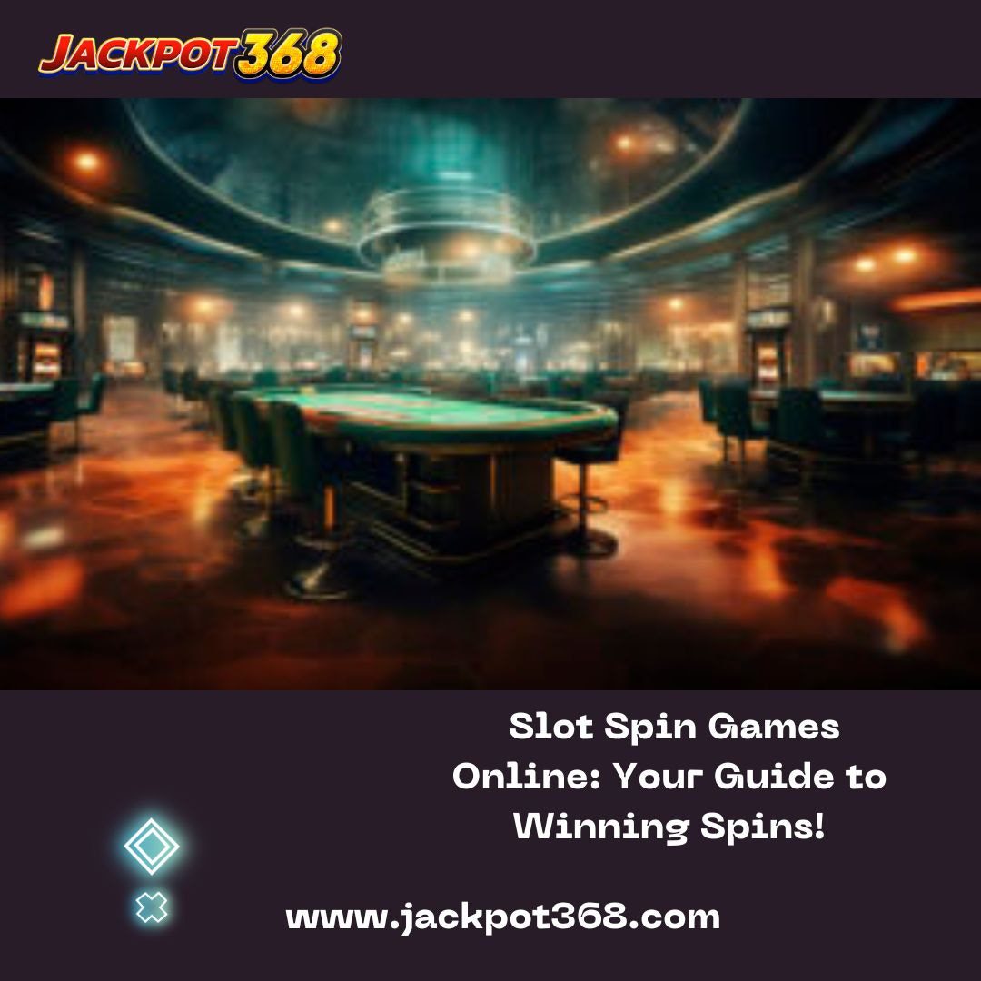 Slot Spin games Online: Your Guide to Winning Spins