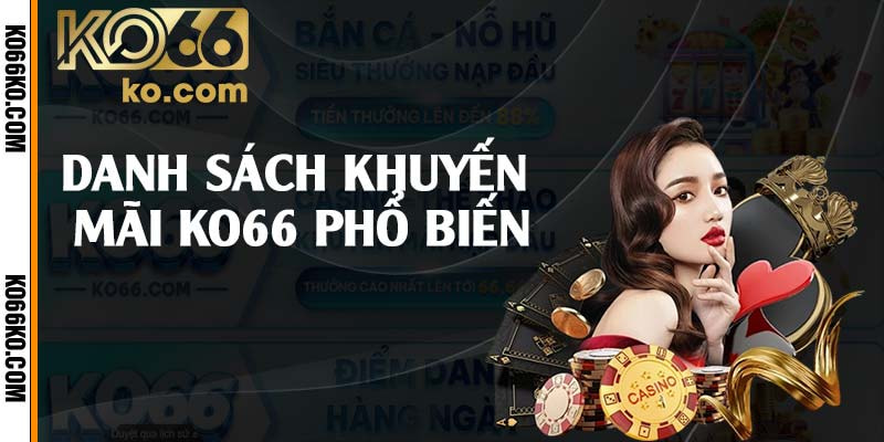 Khuyến Mãi KO66 – Ngập Tràn Ưu Đãi Siêu Hot 2024