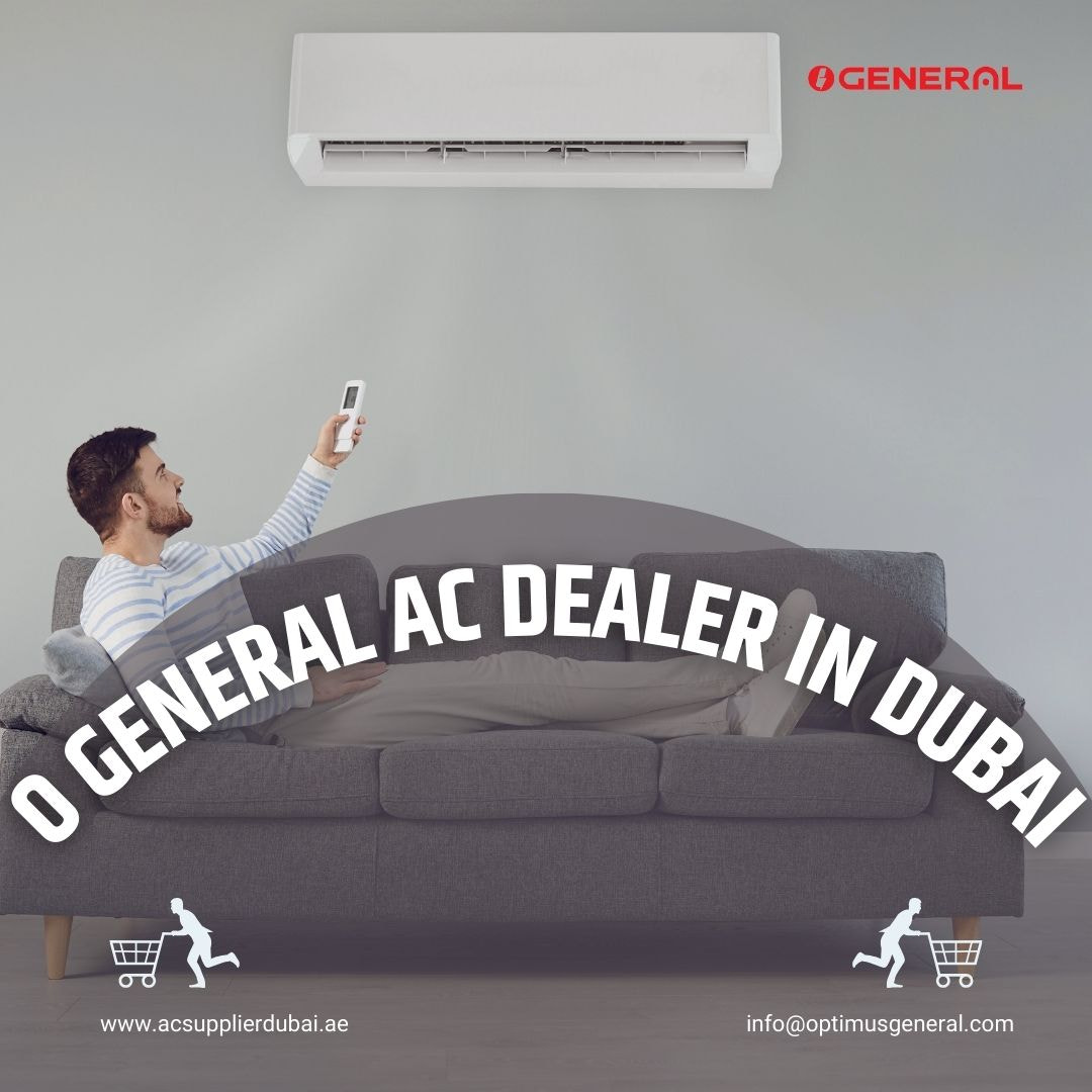 O General AC dealer in Dubai 