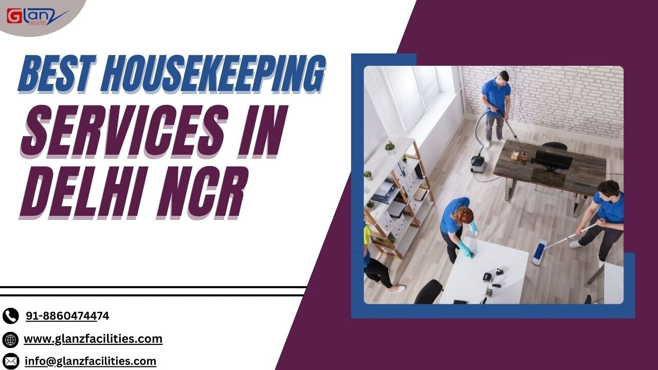 Top-Rated Housekeeping Services in Delhi NCR for Spotless Spaces