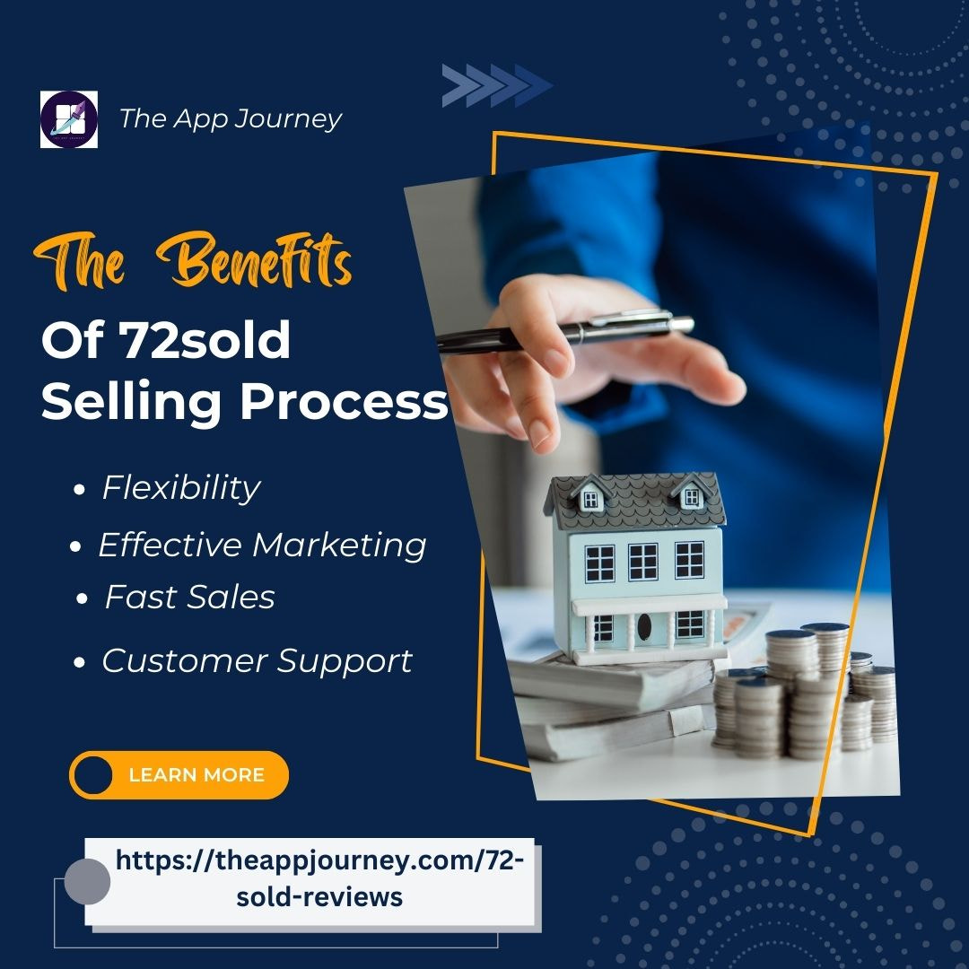 The Benefits of 72sold Selling Process