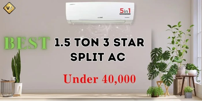 Exploring The Best 1.5-Ton Split AC Under 40000 in 2024