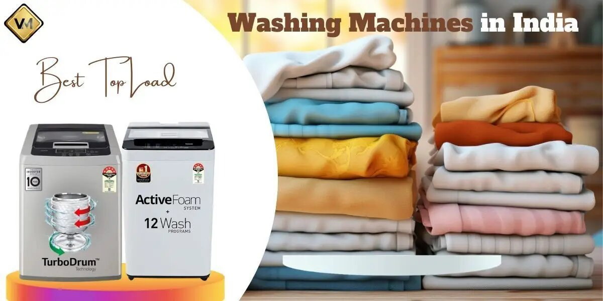 Best Top Load Washing Machines in India 2023