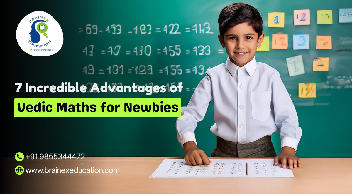 7 Incredible Advantages of Vedic Maths for Newbies