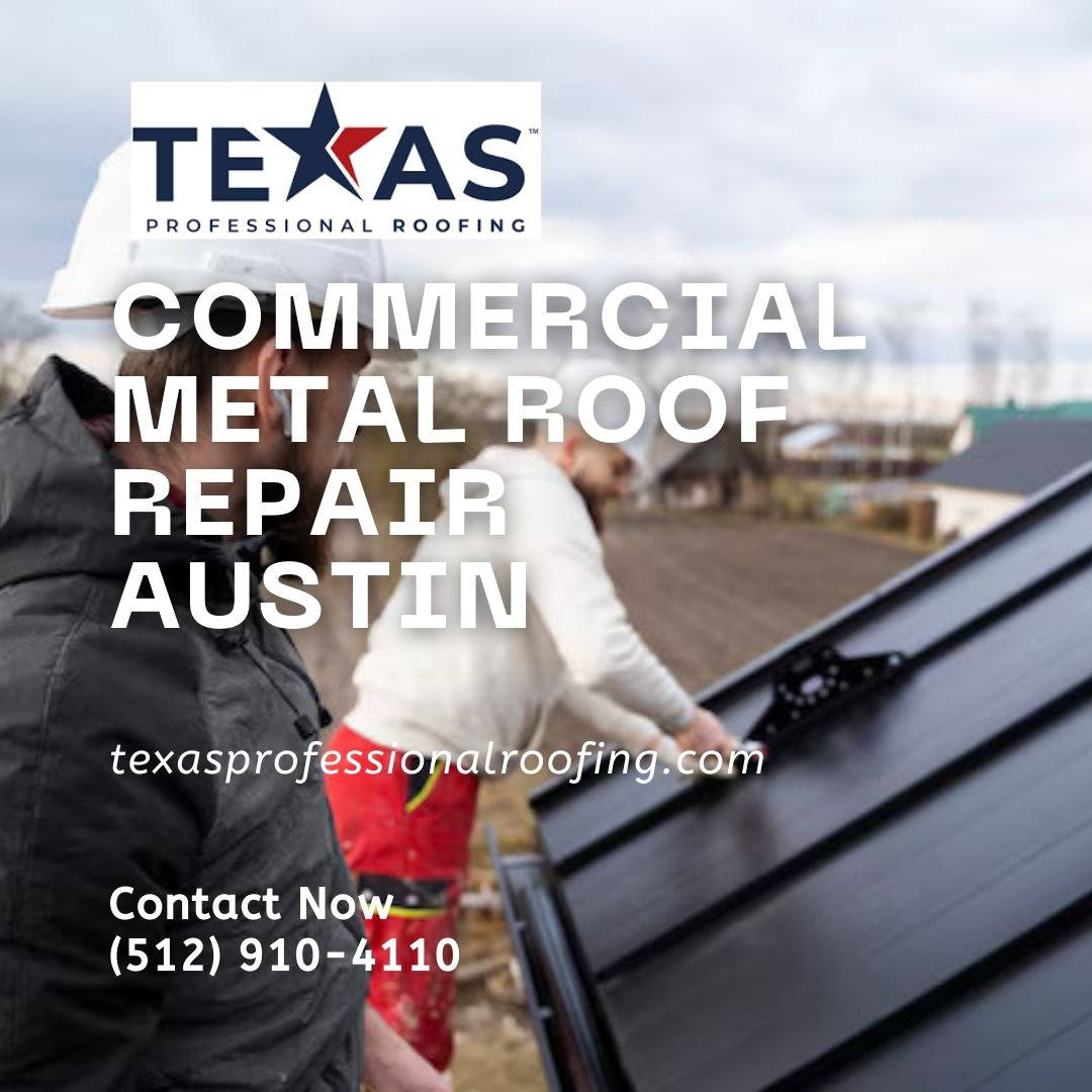 Commercial Metal Roof Repair Austin