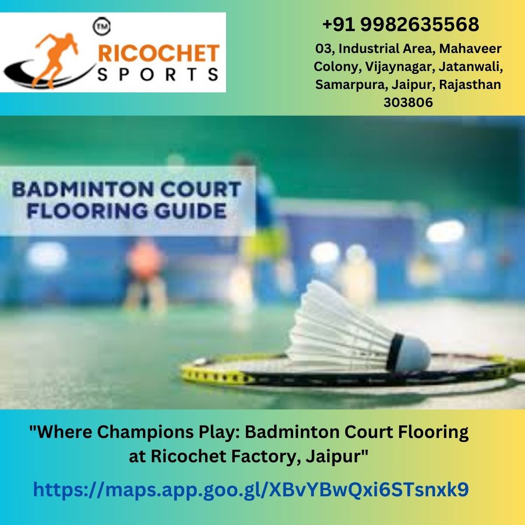 Where Champions Play: Badminton Court Flooring at Ricochet Factory, Jaipur