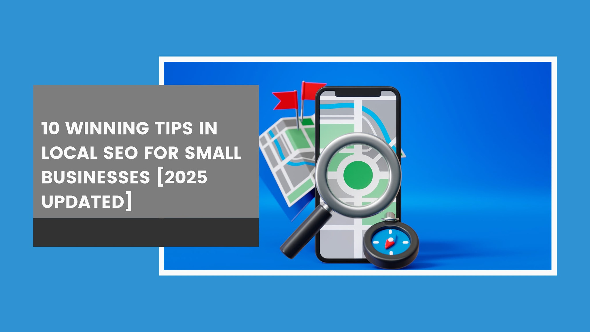 10 Winning Tips in Local SEO for Small Businesses [2025 Updated]