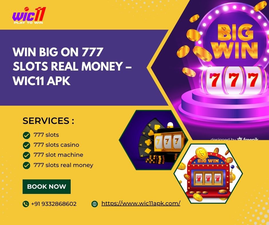 Win Big on 777 Slots Real Money – Wic11 Apk
