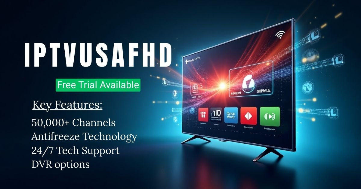 Best IPTV Service Providers for Seamless Streaming