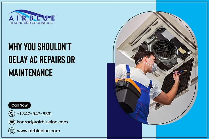 Why You Shouldn’t Delay AC Repairs or Maintenance