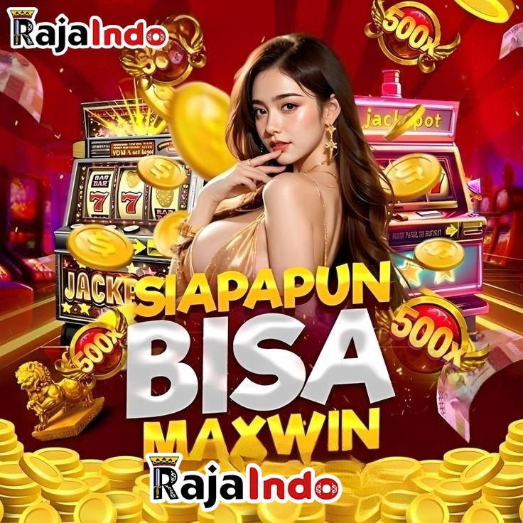 RAJAINDO MAIN BISA MAXWIN