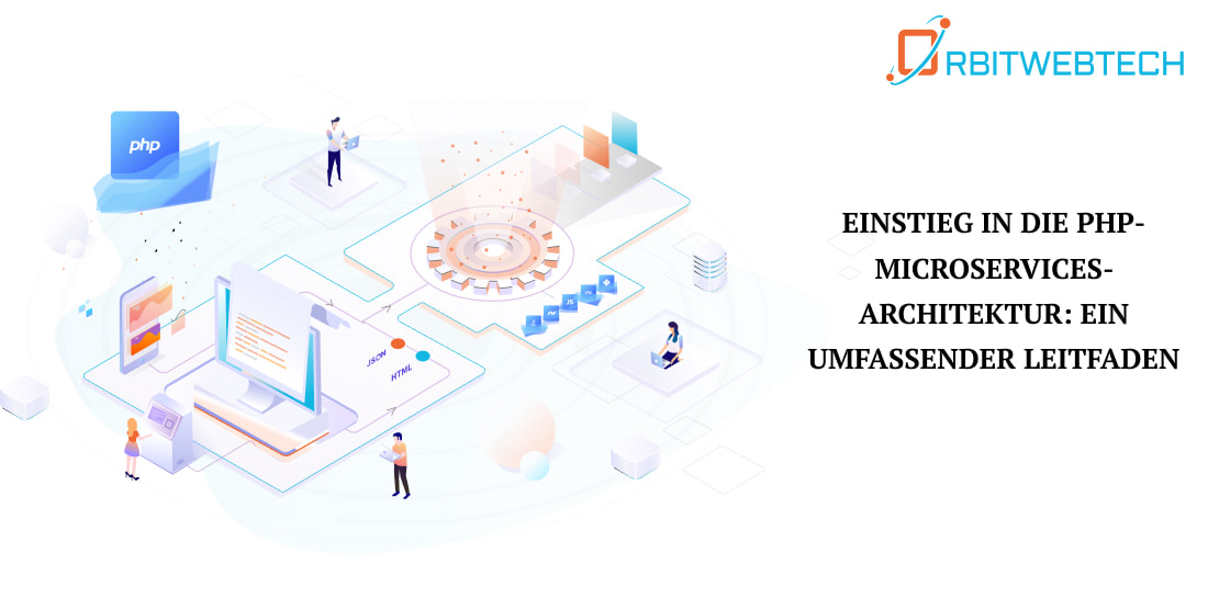 Einstieg in die PHP-Microservices-Architektur_ Ein umfassender Leitfaden