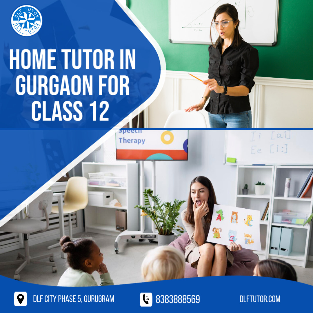 Home tutor in Gurgaon For  Class 12