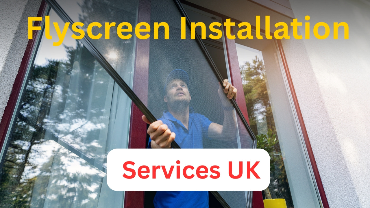Flyscreen Installation Services UK