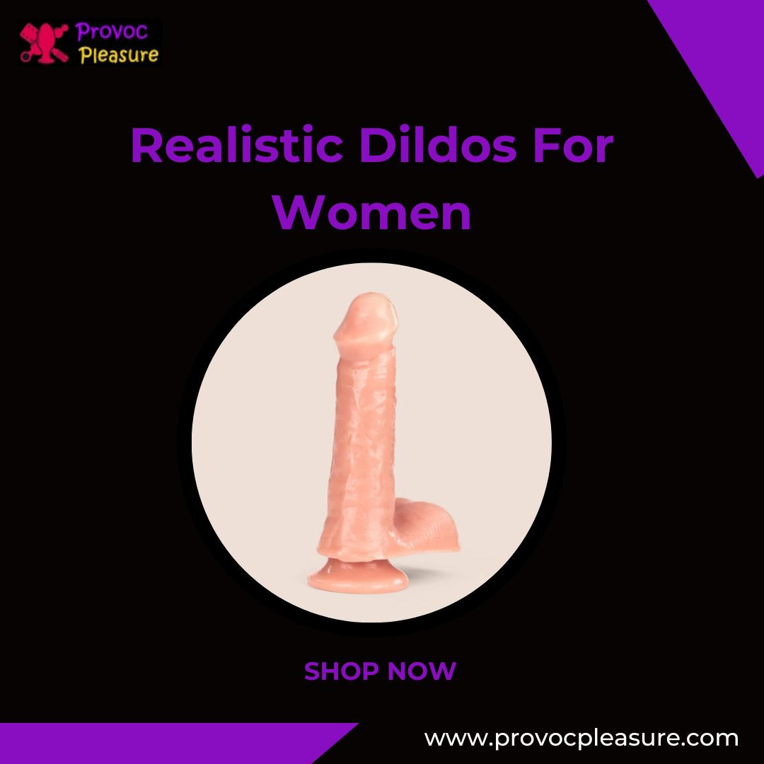Realistic Dildos For Women