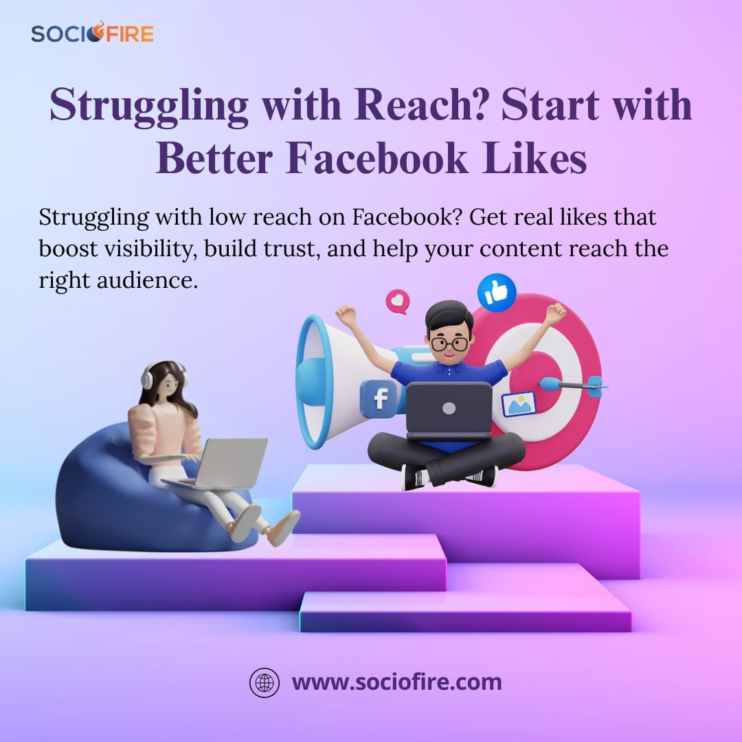 Struggling with Reach Start with Better Facebook Likes