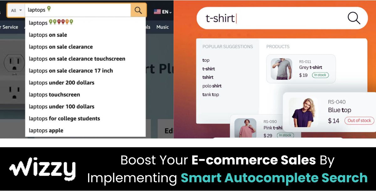 Boost your E-commerce Sales By Implementing Smart Autocomplete Search - Wizzy