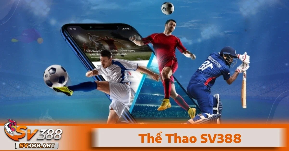 Tham gia ngay thế giới chơi game thể thao thú vị ở SV388