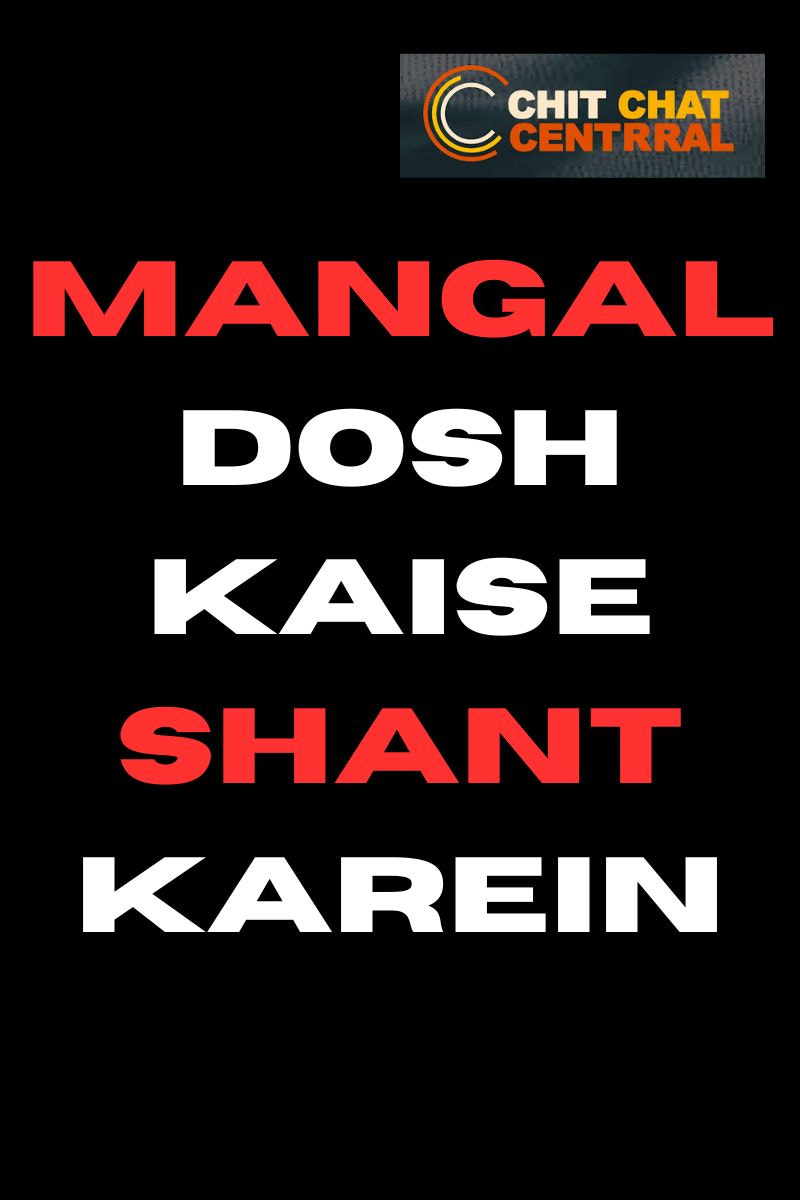 Mangal Dosh Kaise Shant Karein | Chit Chat Centrral