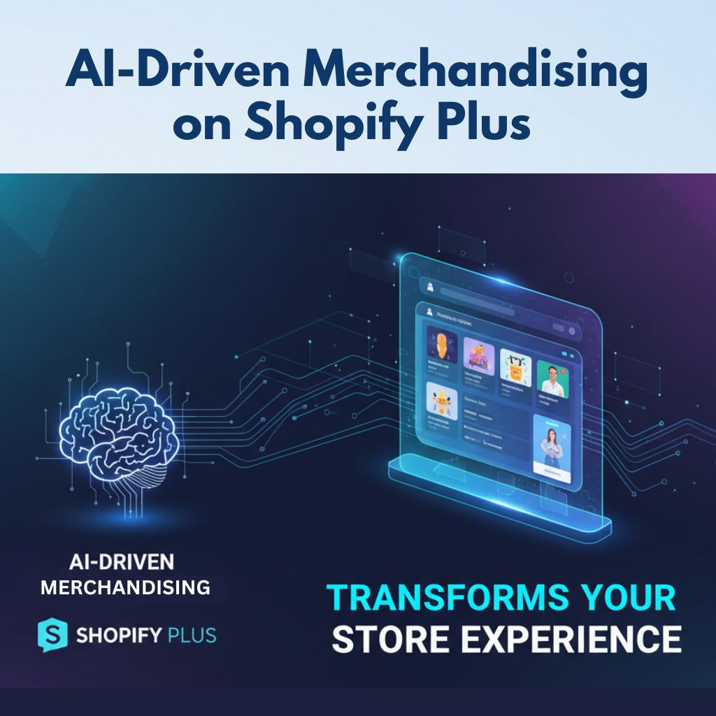 How AI-Driven Merchandising on Shopify Plus Transforms your Store Experience - XgenTech