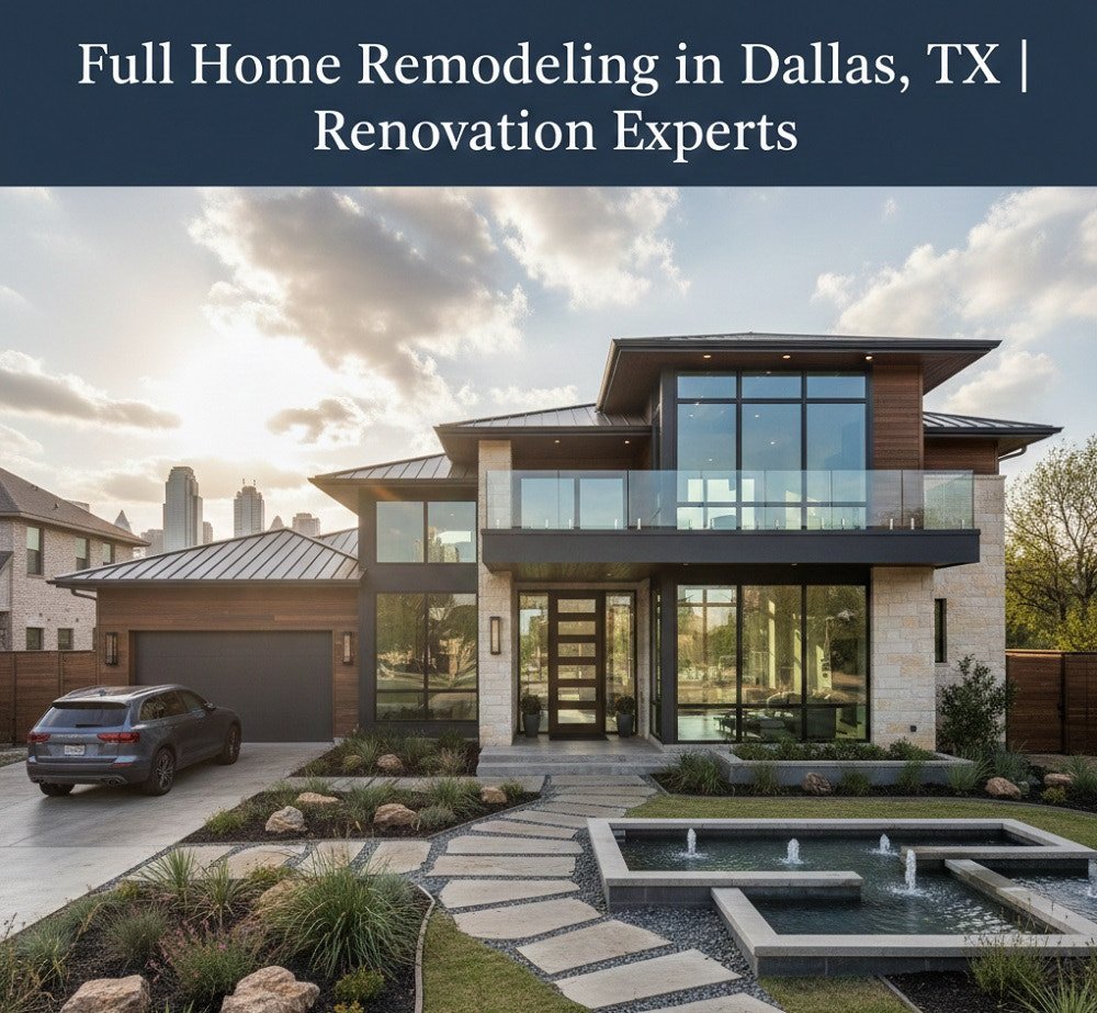Full Home Remodeling in Dallas, TX | Renovation Experts
