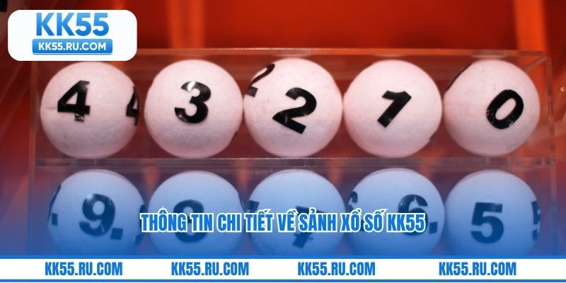 Buoc Vao The Gioi Xo So KK55 – Hanh Trinh Tim Kiem May Man