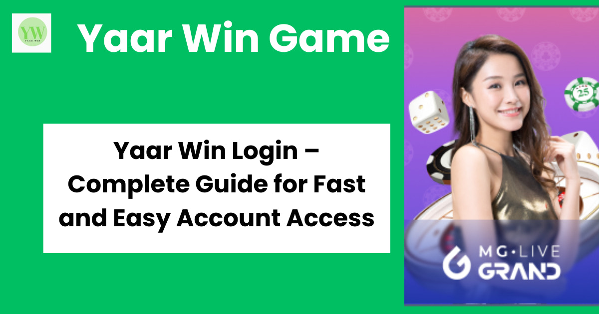 Yaar Win Login – Complete Guide for Fast and Easy Account Access