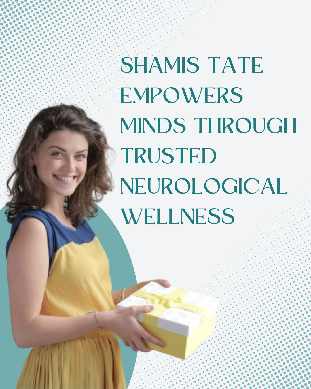 Shamis Tate Guides Patients on Neurological Wellness