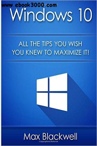 Windows 10: All The Tips