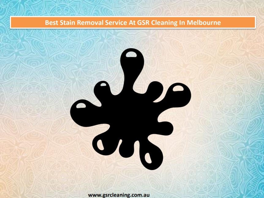 Best Stain Removal Service At GSR Cleaning In Melb