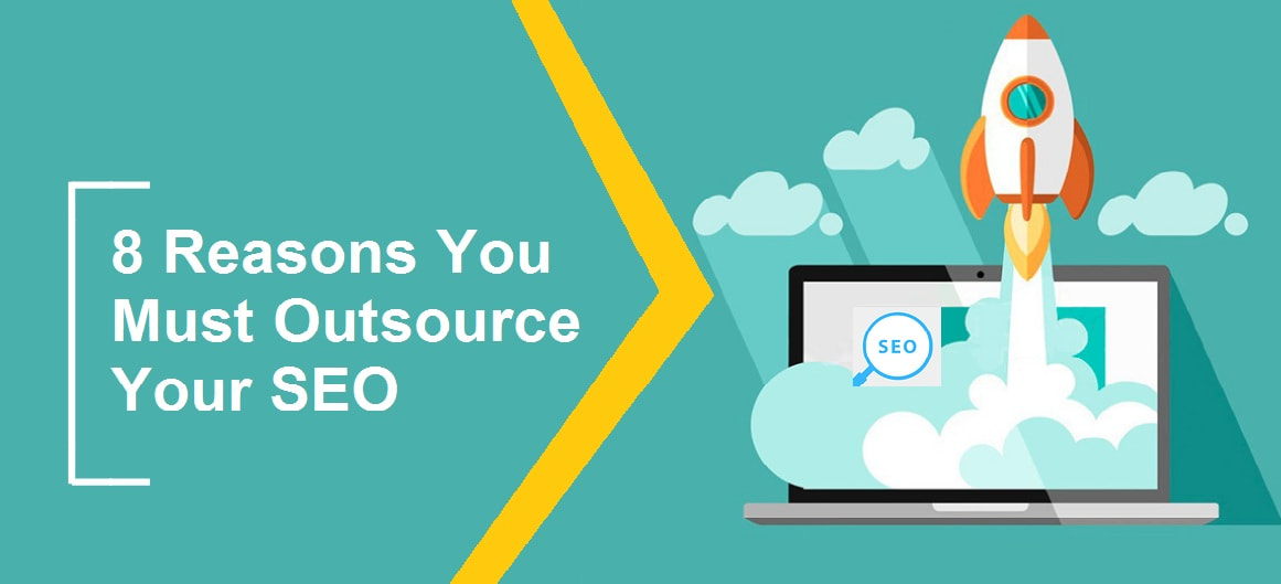 Reasons You Must Outsource Your SEO