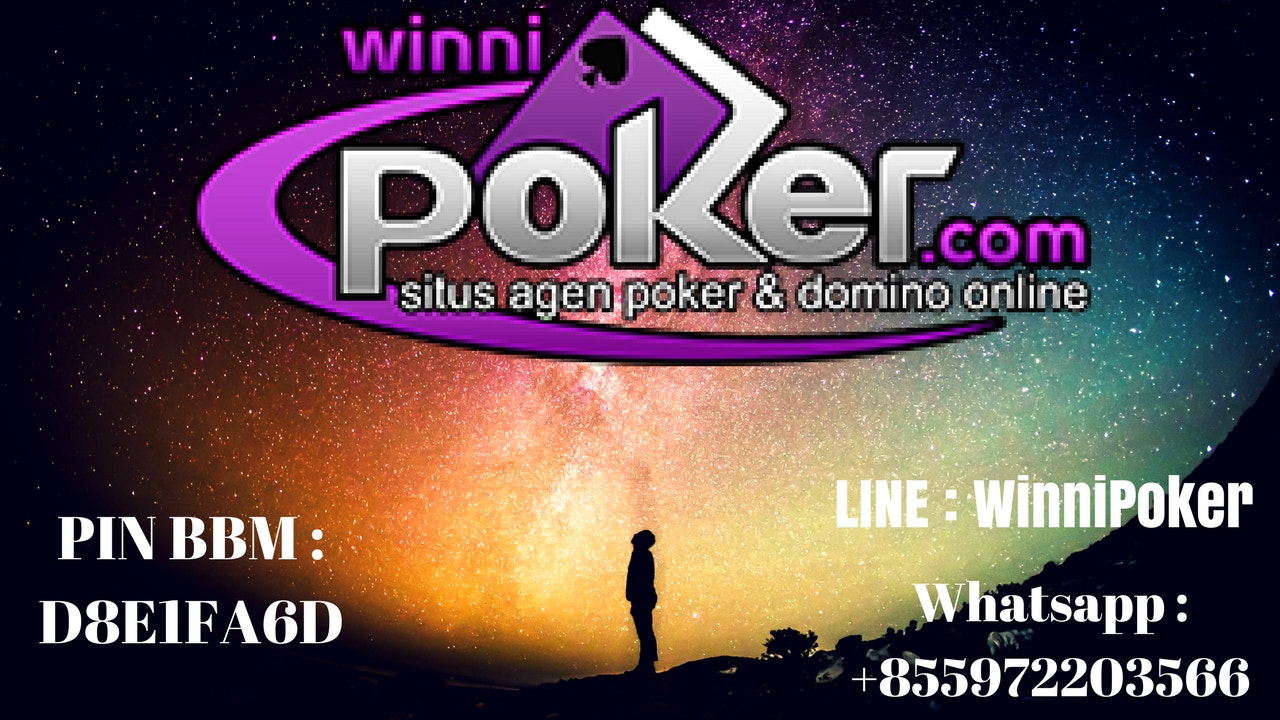 winni poker situs judi agen poker online 24 jam