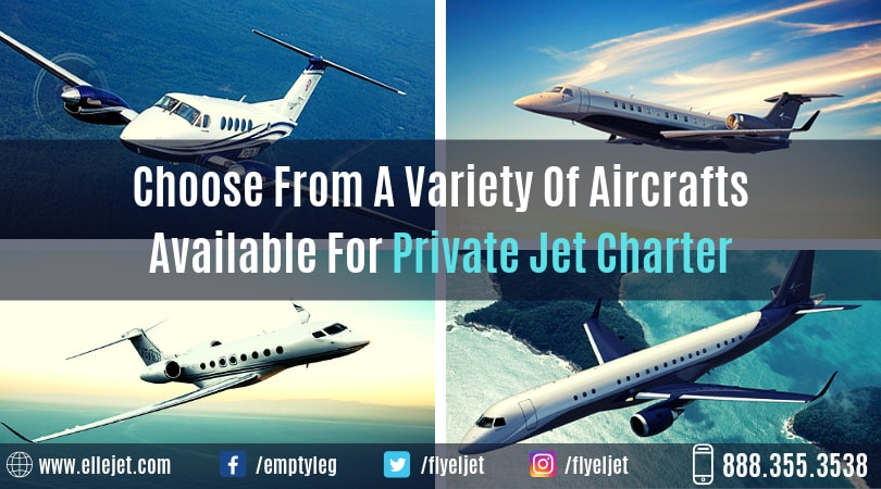 Choose From A Variety Of Aircrafts Available For Private Jet Charter